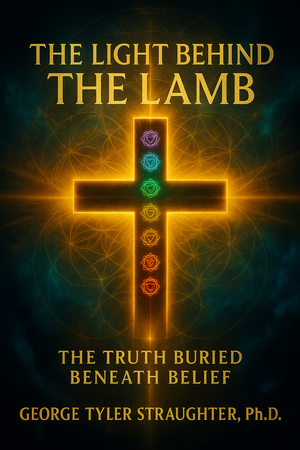 The Light Behind The Lamb: The Truth Buried Beneath Belief - Pre-sale